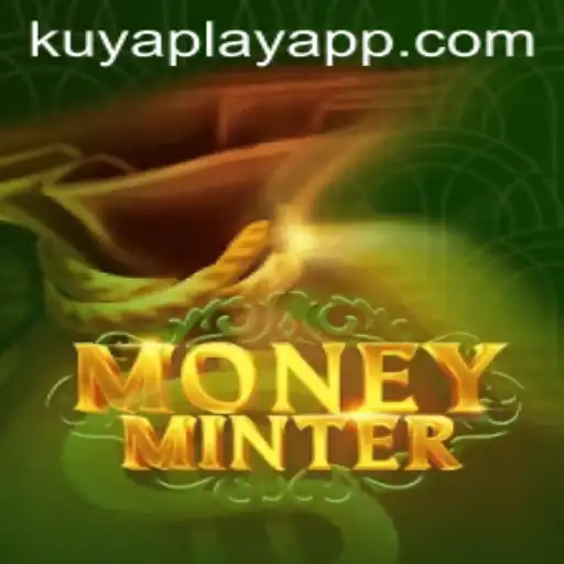Exploring the Exciting World of MoneyMinter: A Deep Dive into KUYA PLAY's Revolutionary Game